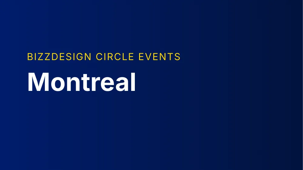 Bizzdesign Circle Events | Montreal