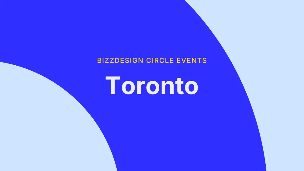 Bizzdesign Circle Events | Toronto