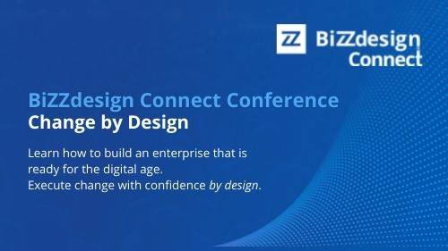 Bizzdesign Connect Conference Change by Design | Available On-Demand