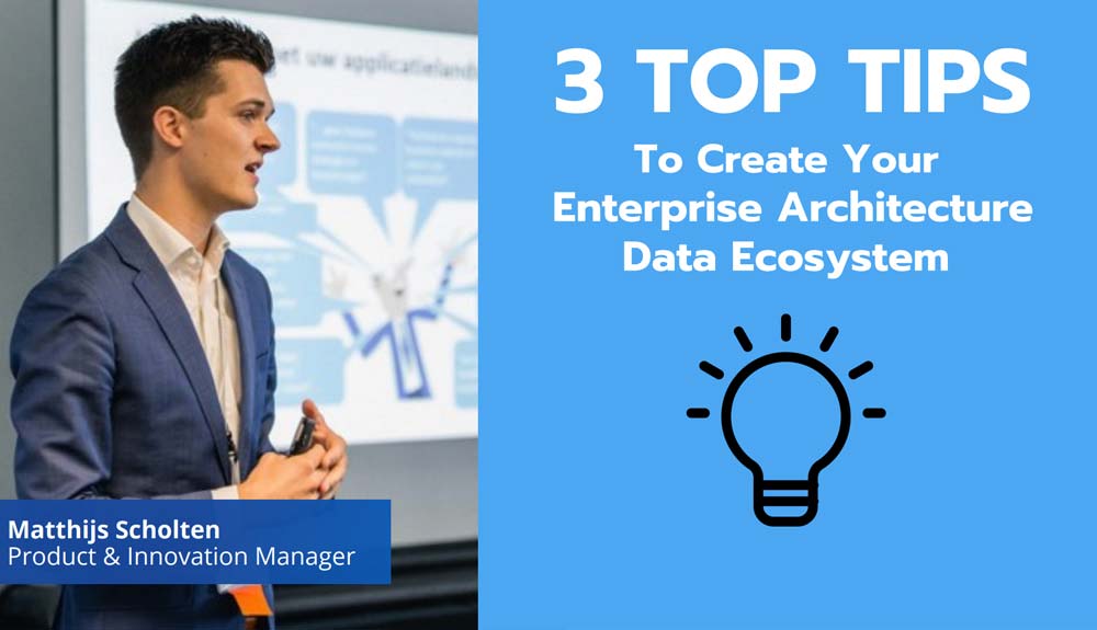 3 Top Tips to Create Your Enterprise Architecture Data Ecosystem