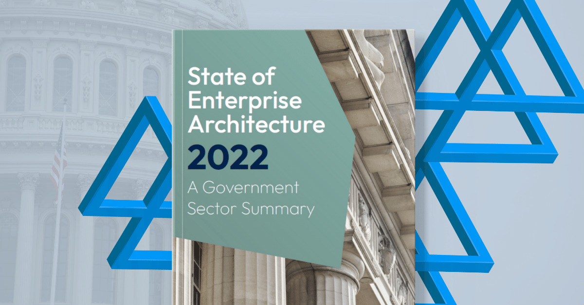 The State of Enterprise Architecture 2022 – Government