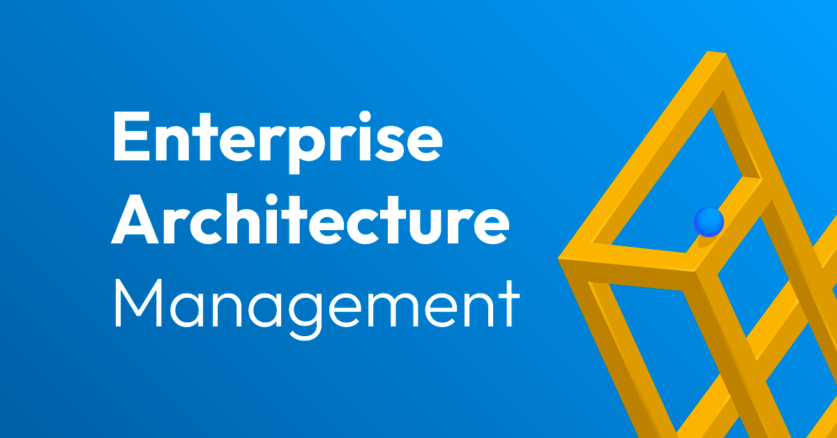What is Enterprise Architecture Management (EAM)?