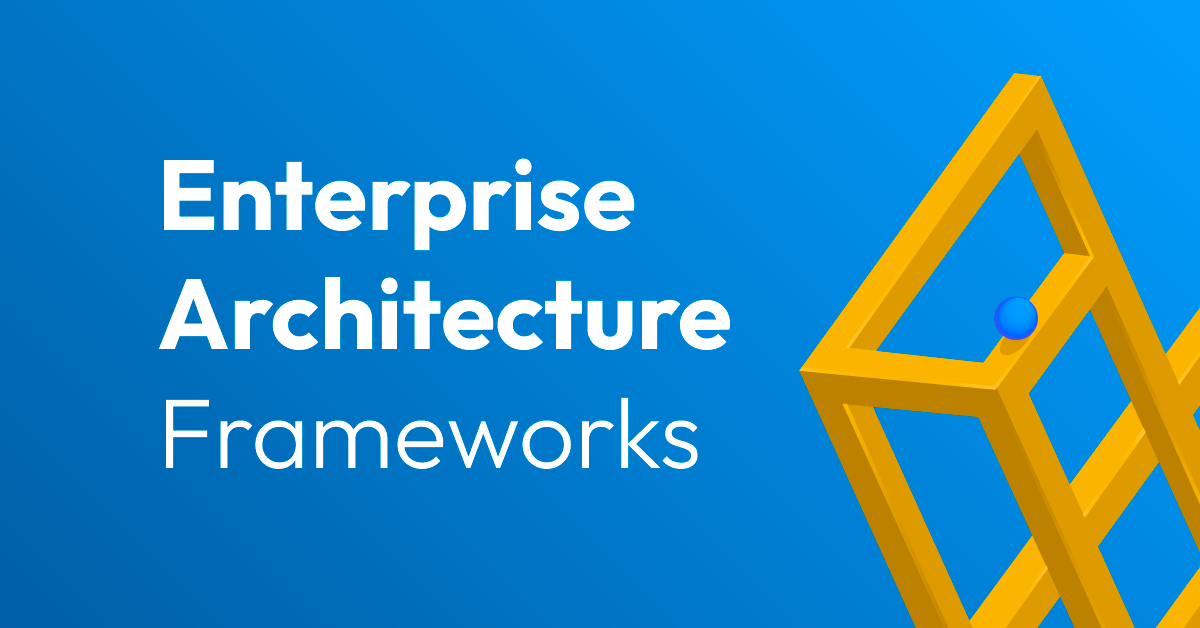 Enterprise architecture frameworks