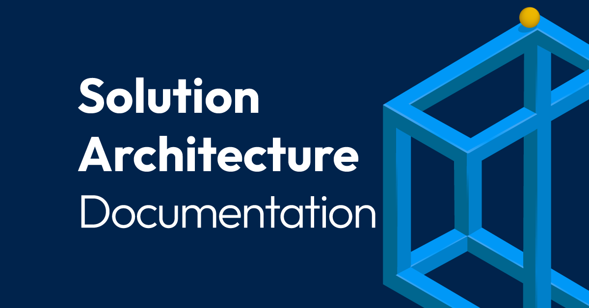Solution architecture documentation
