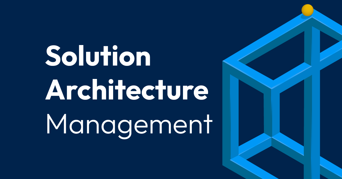 Solution architecture management