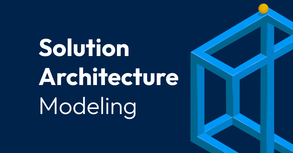 Solution architecture modeling