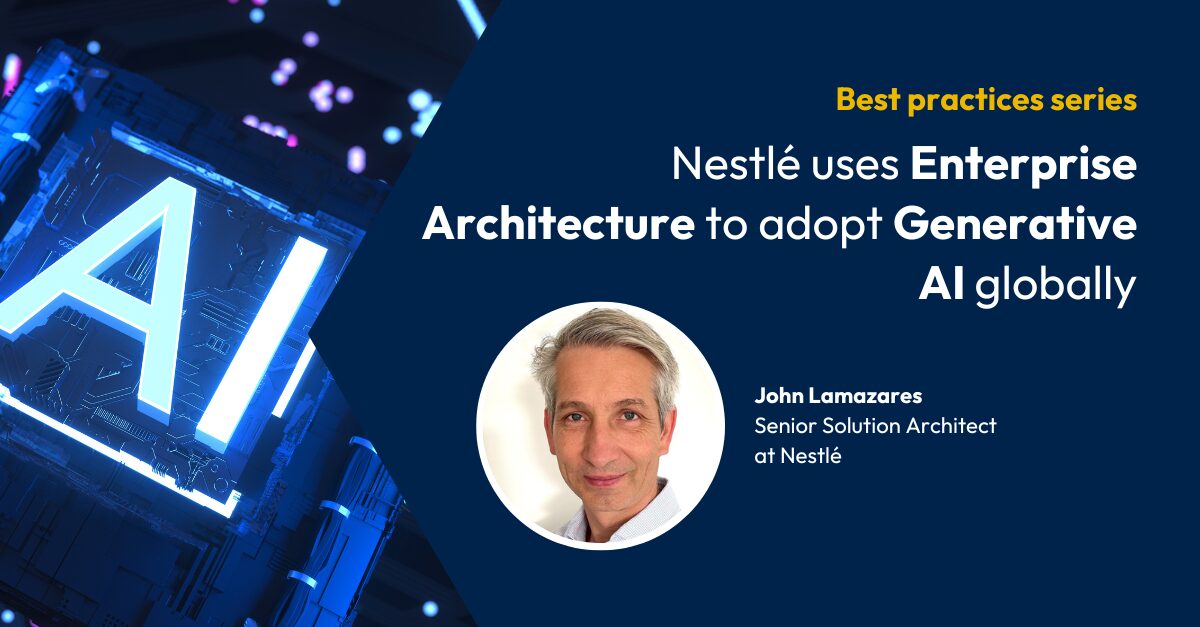 Nestlé uses Enterprise Architecture to adopt Generative AI globally