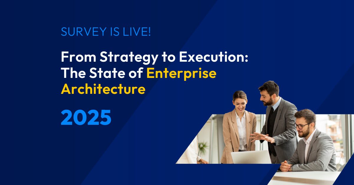 SURVEY | From Strategy to Execution: The State of Enterprise Architecture 2025